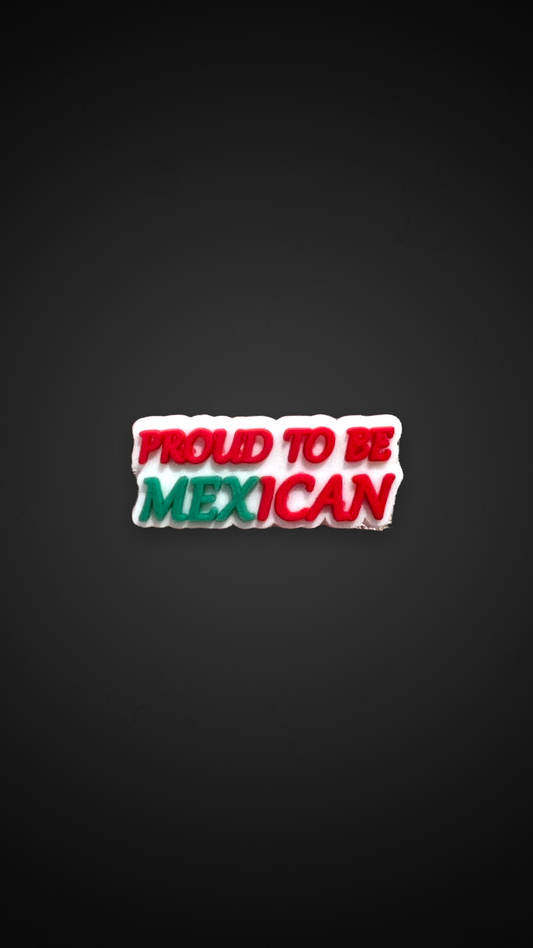 Proud to be Mexican