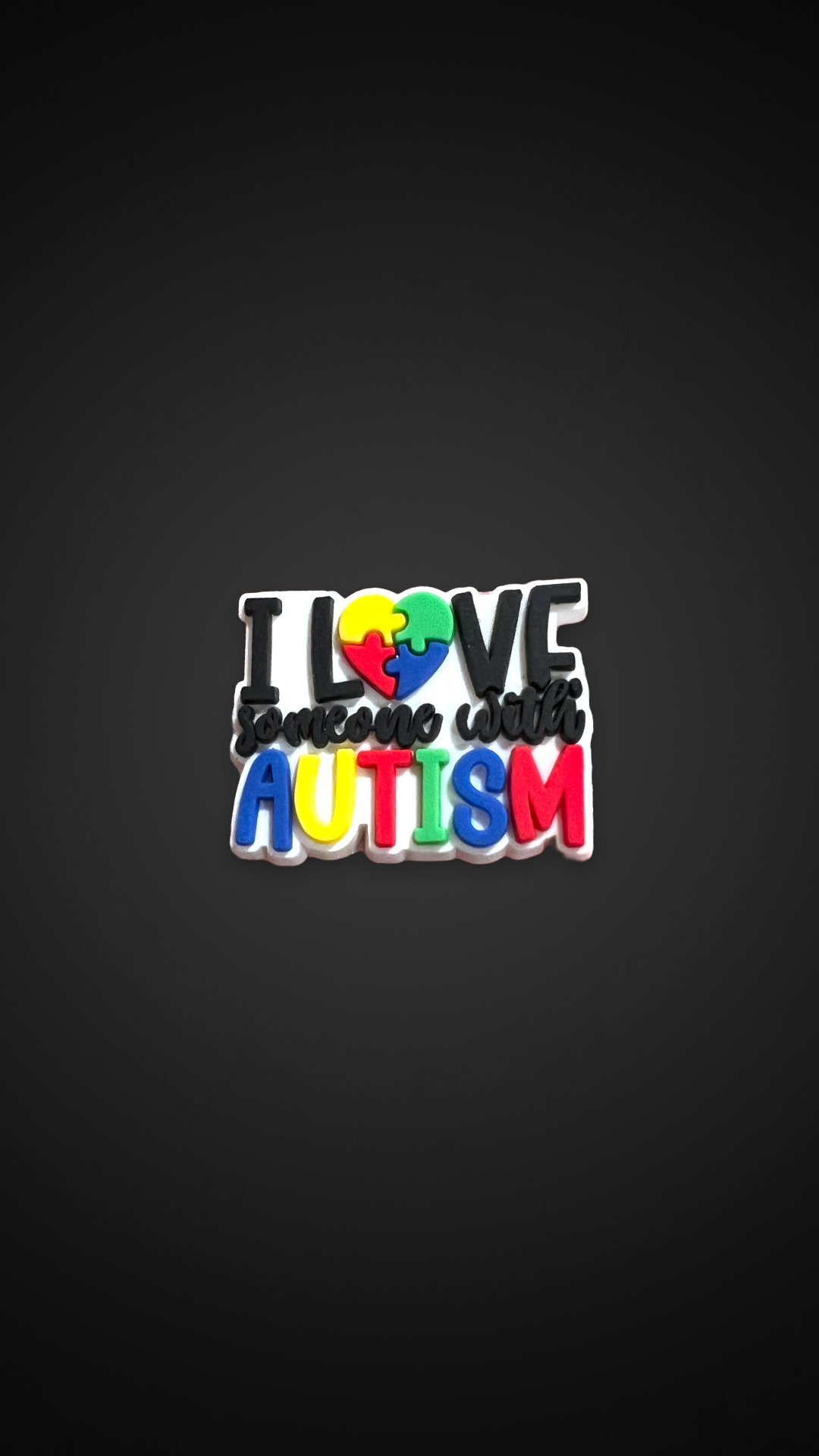 I love someone with autism